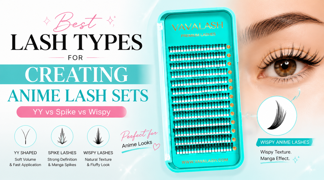 Best Lash Types for Creating Anime Lash Sets (YY vs Spike vs Wispy)